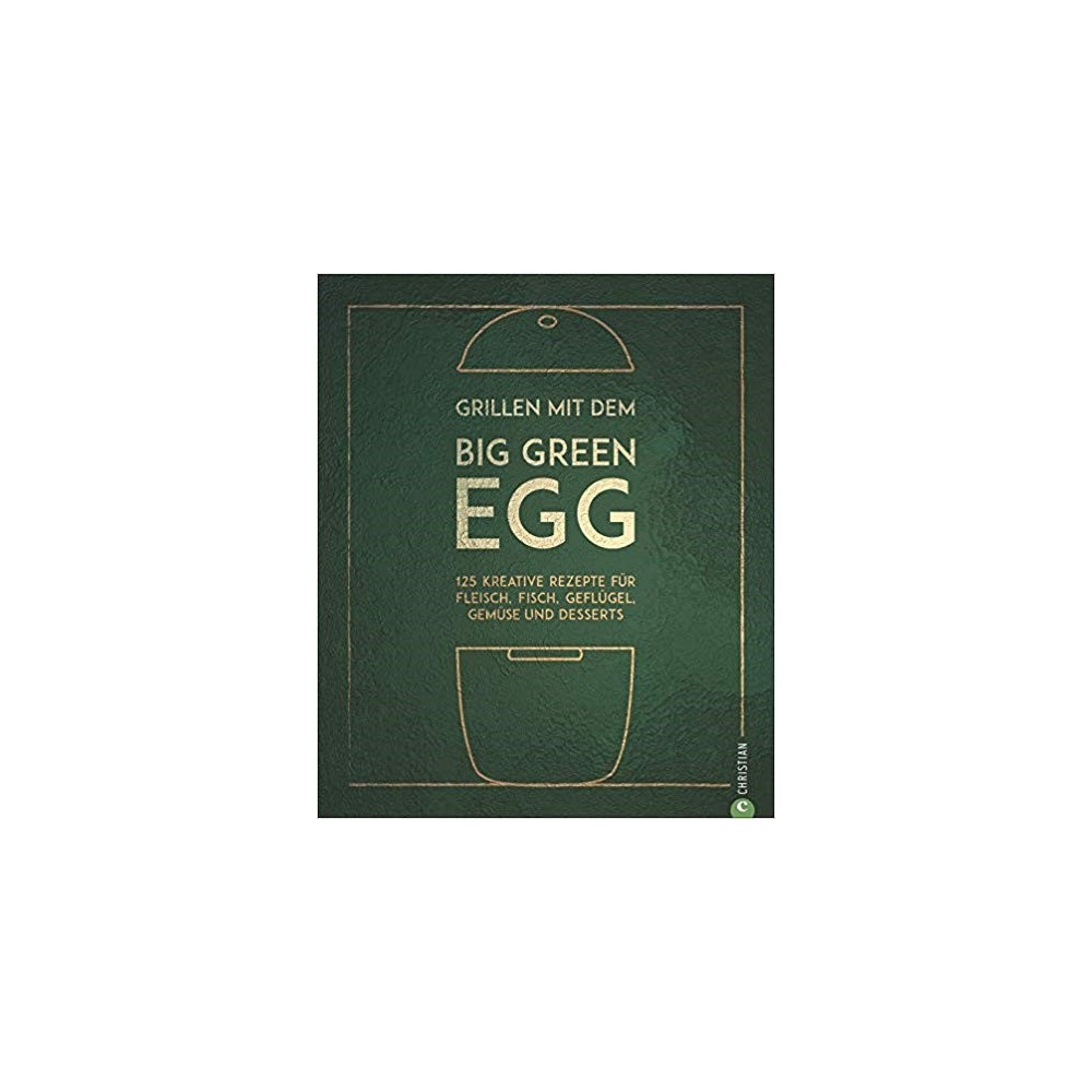 Grillen mit dem Big Green Egg von Susann Kreihe